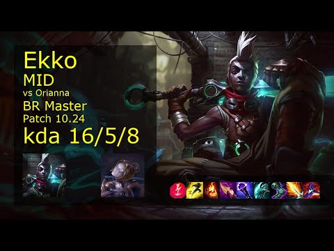Ekko Mid vs Orianna - BR Master 16/5/8 Patch 10.24 Gameplay
