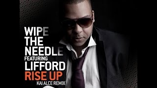 Wipe the Needle feat.Lifford - Rise Up (Kai Alce DISTICTIVE Remix)