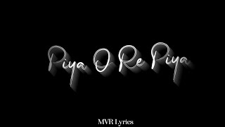 ❣️Piya O Re Piya Black Screen Lyrics Whatsapp 