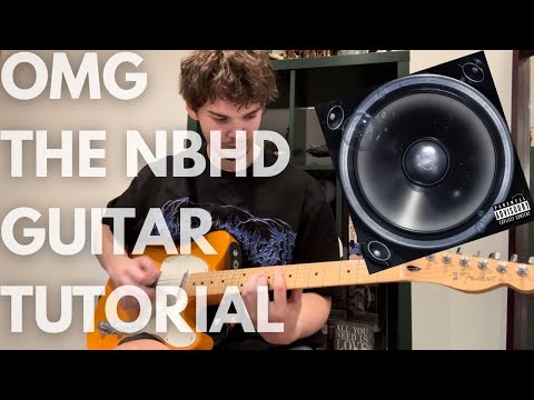 OMG - The Neighbourhood Guitar Lesson / Tutorial 
