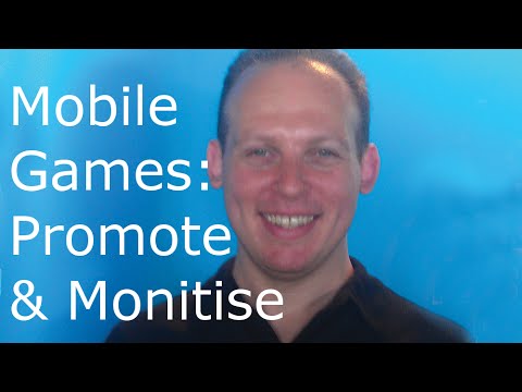 How to promote and monetize mobile app games for Android and iPhone Video