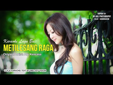 Ary Kencana - Metilesang Raga (Karaoke Minus One Lagu Bali)