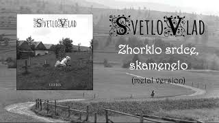 Video SvetloVlad - Zhorklo srdce, skamenelo (Rock Version)