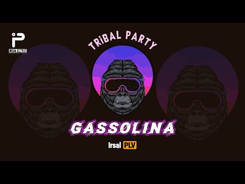 TRIBAL PARTY👑 - GASSOLINA REMIX 2024 (Irsal Palevi)