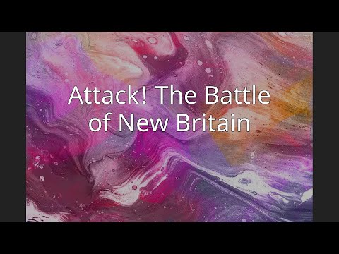 Attack! The Battle of New Britain