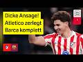 Barca Geht Unter Atletico Madrid FC Barcelona Halbfinale Hinspiel Copa Del Rey DAZN
