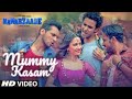 Mummy Kasam Full Song Video T Series Nawabzaade Raghav Punit Dharmesh Sanjeeda Gurinder Ikka