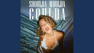 SHOULDA WOULDA COULDA