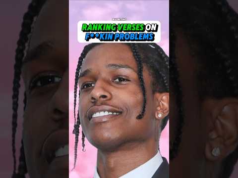 Ranking Every Verse on F**kin Problems #asaprocky #drake #kendricklamar #2chainz #rankingverses #rap