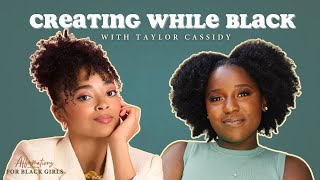 Part 1: Balancing Joy, Purpose, and Rest as a Black Creator with Taylor Cassidy