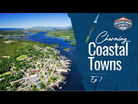 Charming Coastal Towns of Canada  Ep 1 : Ucluelet ,Tofino and Campbell River