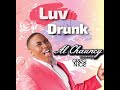 Luv Drunk by Al Chauncy featuring Greg Nice ...
