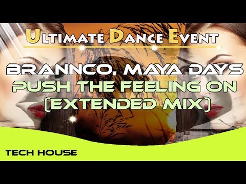 Brannco, Maya Days - Push The Feeling On (Extended Mix)