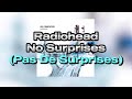 Radiohead - No Surprises (Traduction Française + Anglais) HD