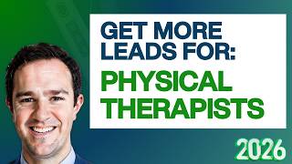 Marketing Strategies For Physical Therapists To Increase Calls and Leads 2026