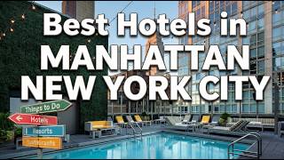 Best Hotels in Manhattan New York City [ 2026 UPDATED ]