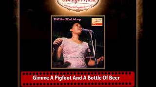 Billie Holiday – Gimme A Pigfoot And A Bottle Of Beer