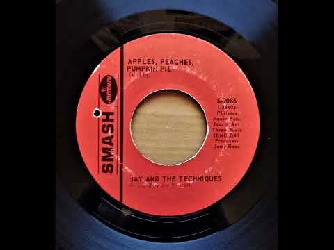 JAY AND THE TECHNIQUES Apples, Peaches, Pumpkin Pie