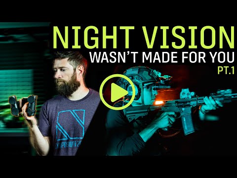 The History and Background of Night Vision - Part 1 of 2