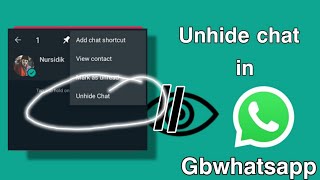 How to Unhide Chat on GB WhatsApp ||