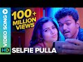 Selfie Pulla Full Video Song Kaththi Vijay Samantha Ruth Prabhu