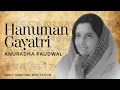 Lord Hanuman Hanuman Gayatri Devotional Mantra Anuradha Paudwal