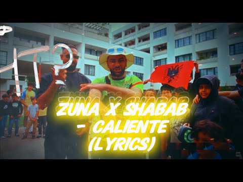 ZUNA x SHABAB - CALIENTE (Lyrics)