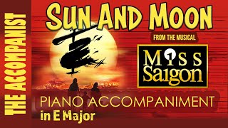 SUN AND MOON from MISS SAIGON - Piano Accompaniment - Karaoke