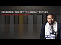 PRUDENCE, THE KEY TO A BRIGHT FUTURE - POWERFUL MESSAGE & PRAYER WITH EVANGELIST GABRIEL FERNANDES