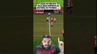 ESSE FOI UM DOS GOLS MAIS RÁPIDOS DA HISTÓRIA DO FUTEBOL #futebol #football #futbol #futeball