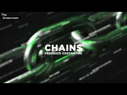 Federico Costantini - Chains | The Greenroom [Tech House]