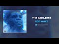 Rod Wave The Greatest AUDIO