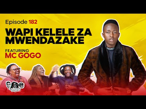 MIC CHEQUE PODCAST | Episode 182 | Wapi kelele za mwendazake Feat. MC GOGO