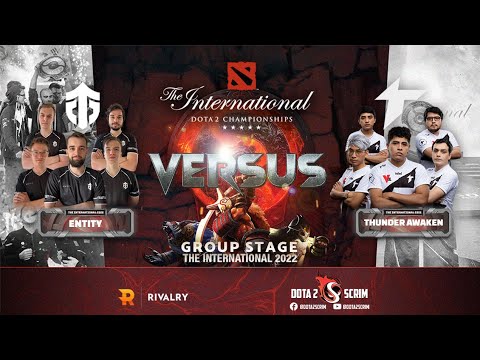 Entity vs Thunder Awaken - The International 2022: Group Stage - Game Highlights - BO2