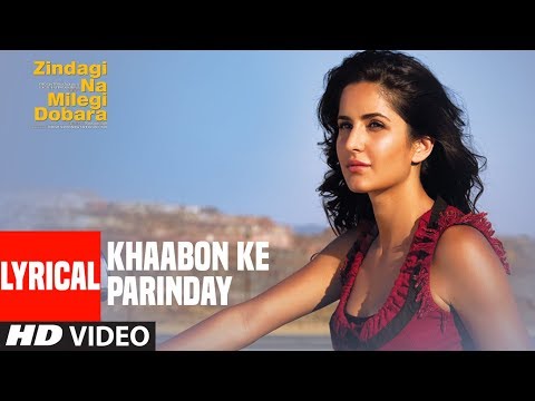 Lyrical : Khaabon Ke Parinday Song | Zindagi Na Milegi Dobara | Hrithik Roshan, Kartina Kaif