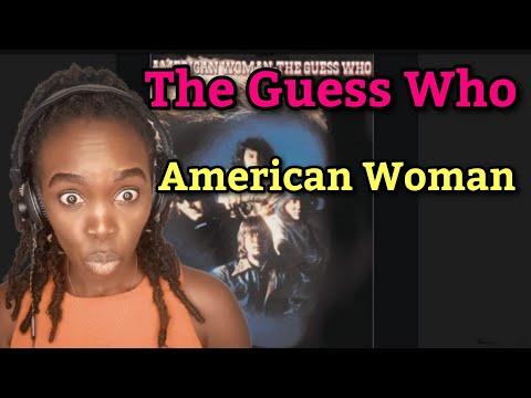 African Girl Reacts To The Guess Who - American Woman  (REACTION)