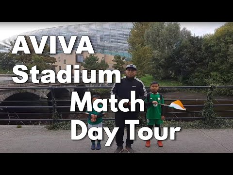 AVIVA Stadium Match Day Tour , Dublin - Ireland 3 vs 2 Armenia