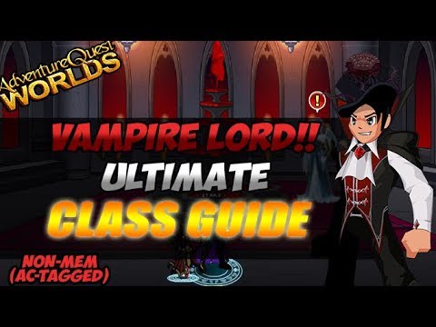 =AQW= Vampire Lord Ultimate Class Guide!! || Non-Mem!! || AdventureQuest Worlds