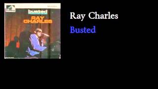 Ray Charles - Busted - w lyrics