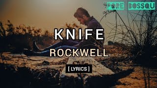 Download lagu Rockwell - Knife (Lyrics) || High Quality Audio mp3