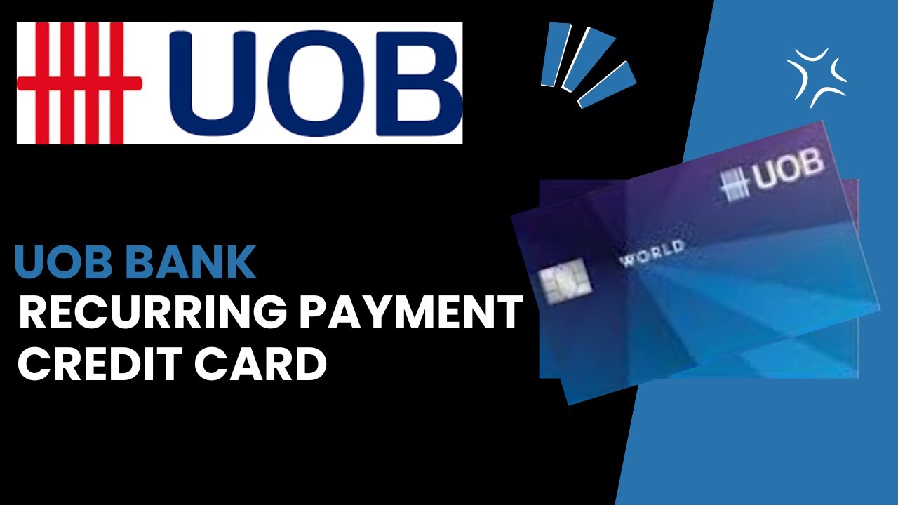 Easy Setup: How to Enable Recurring Payments for Your UOB Credit Card