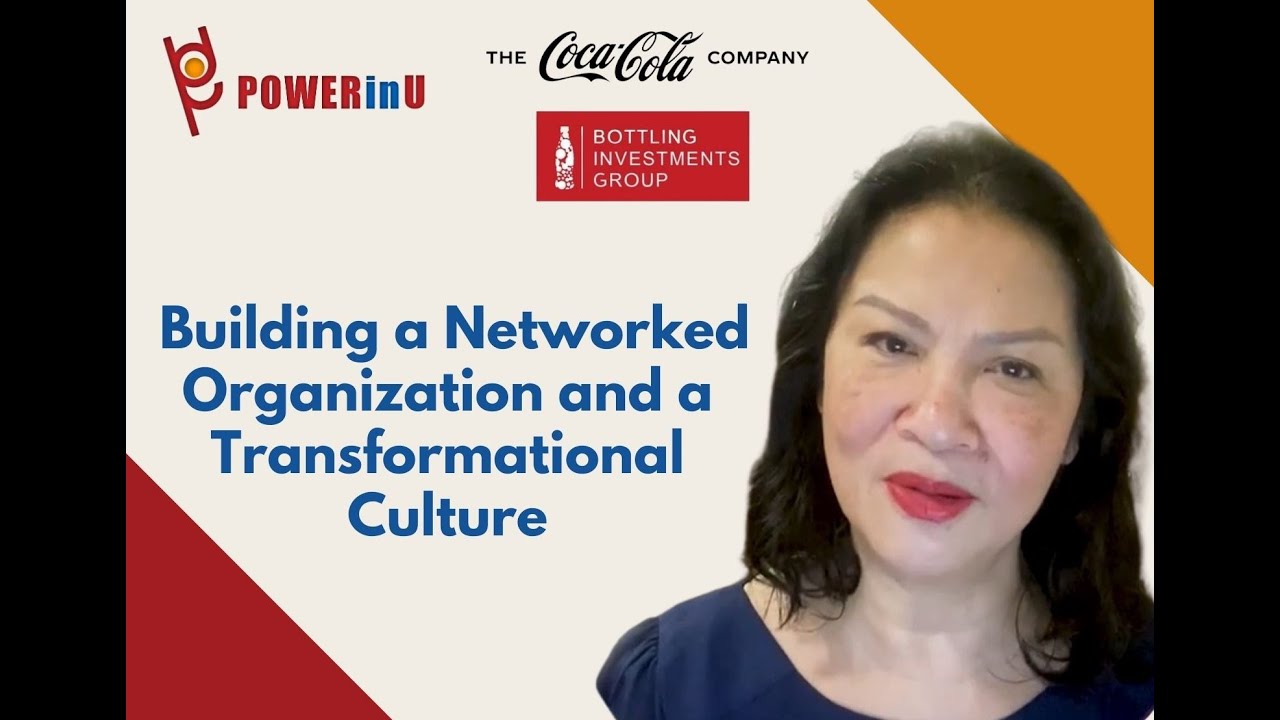 POWERinU Training and Coaching Philippines 9 Building a Networked Organization and a Transformational Culture