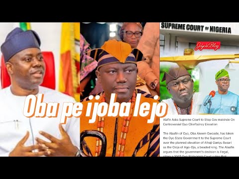 Alaafin oyo wo ijoba seyi lo ile ejo