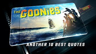 The Goonies 1985 | Another 10 Best Quotes