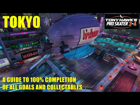 Tony Hawk's Pro Skater 3 & 4 - TOKYO / A GUIDE TO 100% COMPLETION OF ALL GOALS & COLLECTABLES
