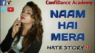Naam Hai Mera | Hate Story IV | Urvashi Rautela | Neeti Mohan | Tanishk Bagchi | Dance Cover