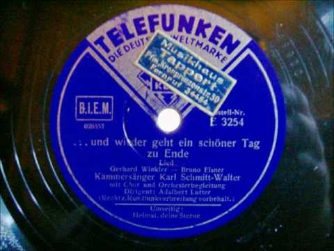 Kammersänger Karl Schmitt Walter - Und wieder geht ein schöner Tag zu Ende - 1942