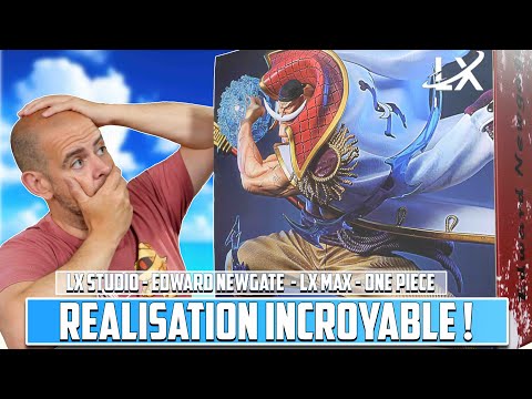 LX Studio Edward NewGate One Piece ! Realization Incroyable Pour Le prix !