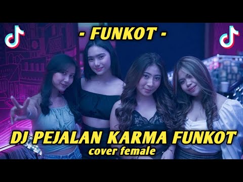 DJ PEJALAN KARMA FUNKOT VERSI FEMALE | SUDI ANTARA CHANNEL
