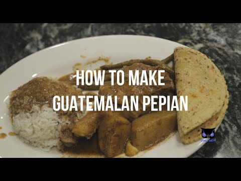 HOW TO COOK PEPIAN - GUATEMALAN FOOD